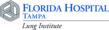 Florida Hospital Tampa Officially Opens New Lung Institute Today